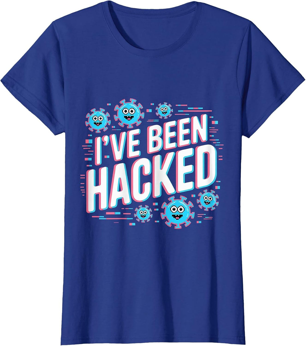 I've Been Hacked Cybersecurity Programmer Tech - T-Shirt - Royal Blue