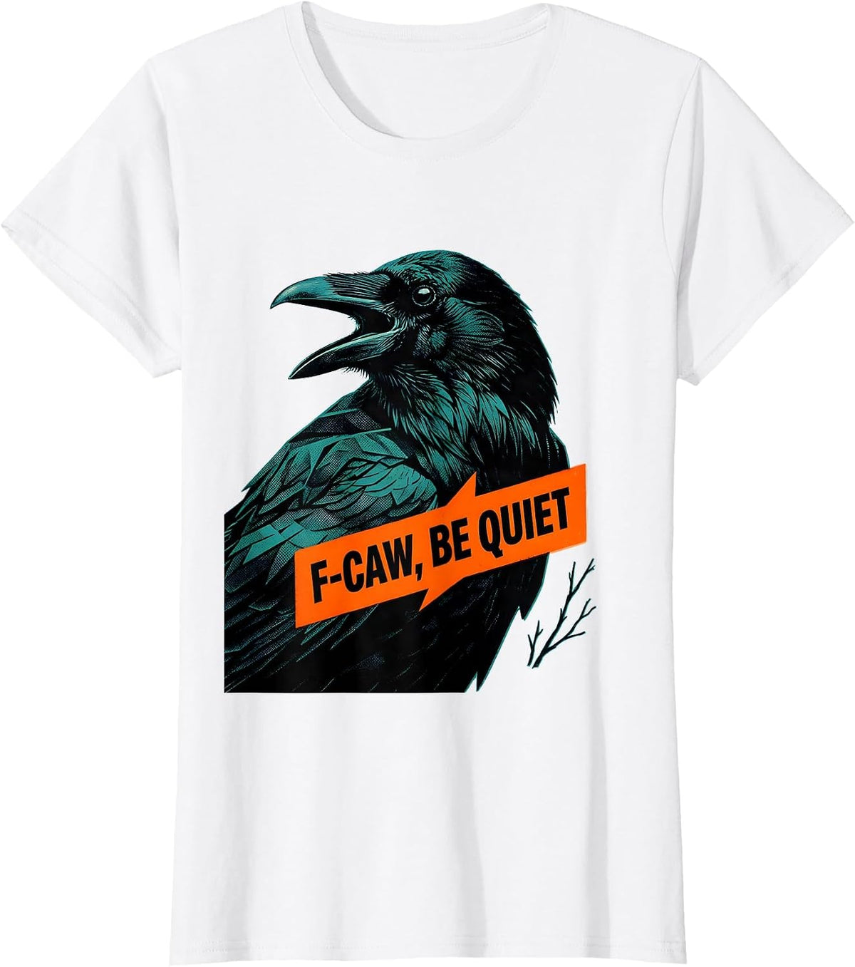Women's F-Caw, Be Quiet Risograph Dark Humor Crow Lover Bird Nerd T-Shirt - White