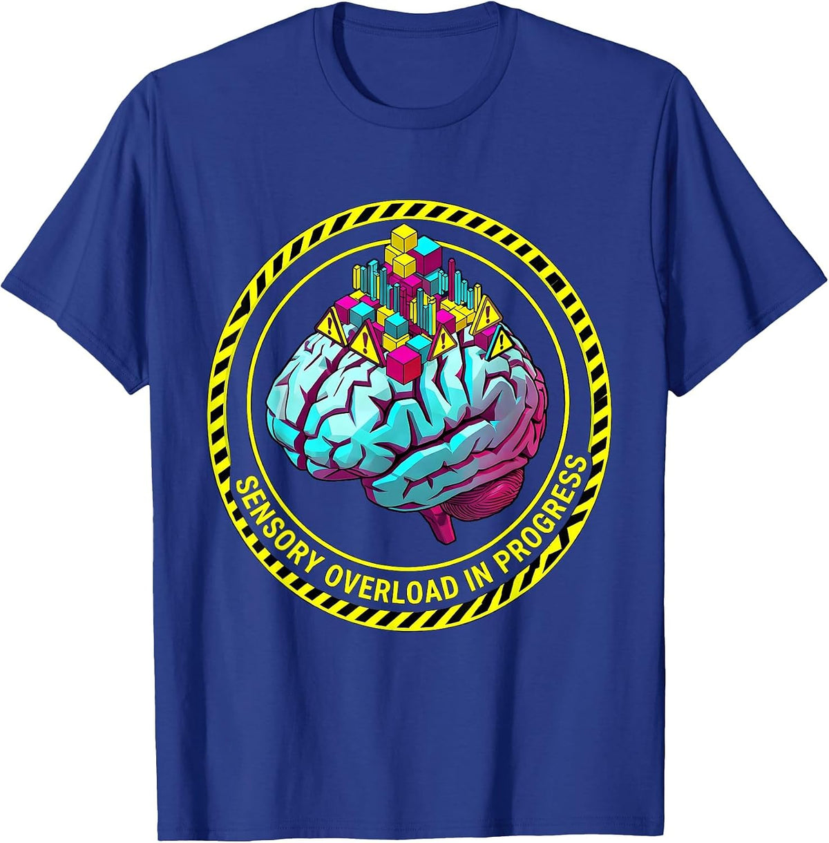Sensory Overload In Progress Overstimulated Design T-Shirt - Royal Blue