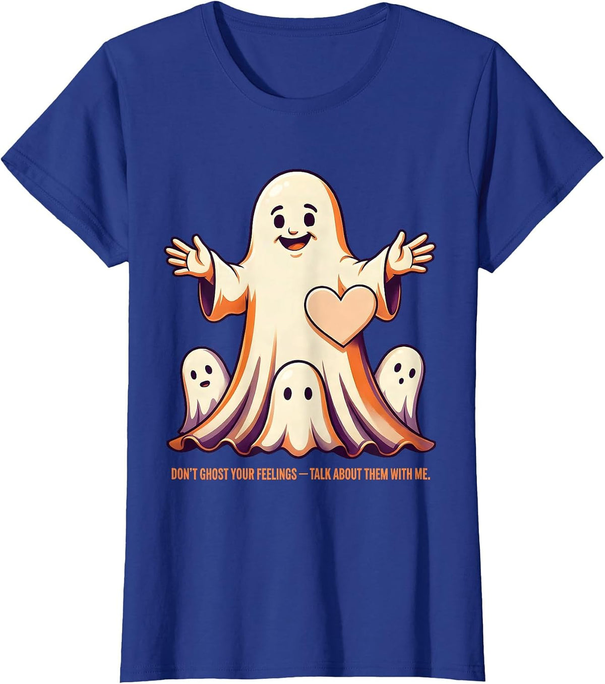 Women's Don't Ghost Your Feelings—Talk About Them With Me Halloween T-Shirt - Royal Blue