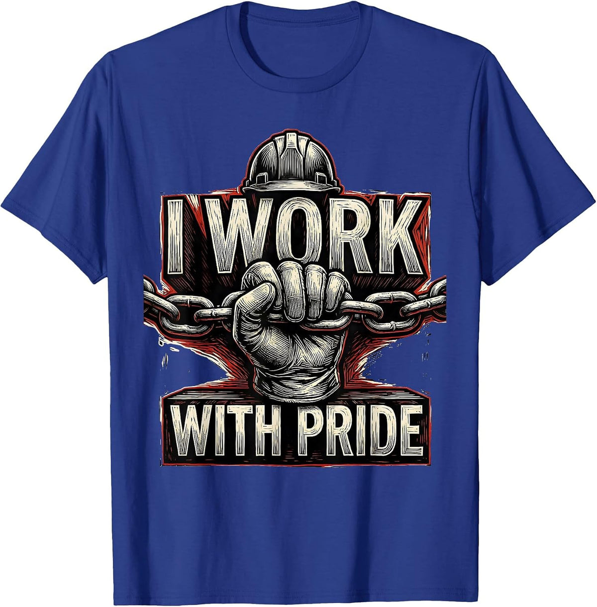 Men's I Work With Pride Union Worker Labor Day Skilled Trade T-Shirt - Royal Blue