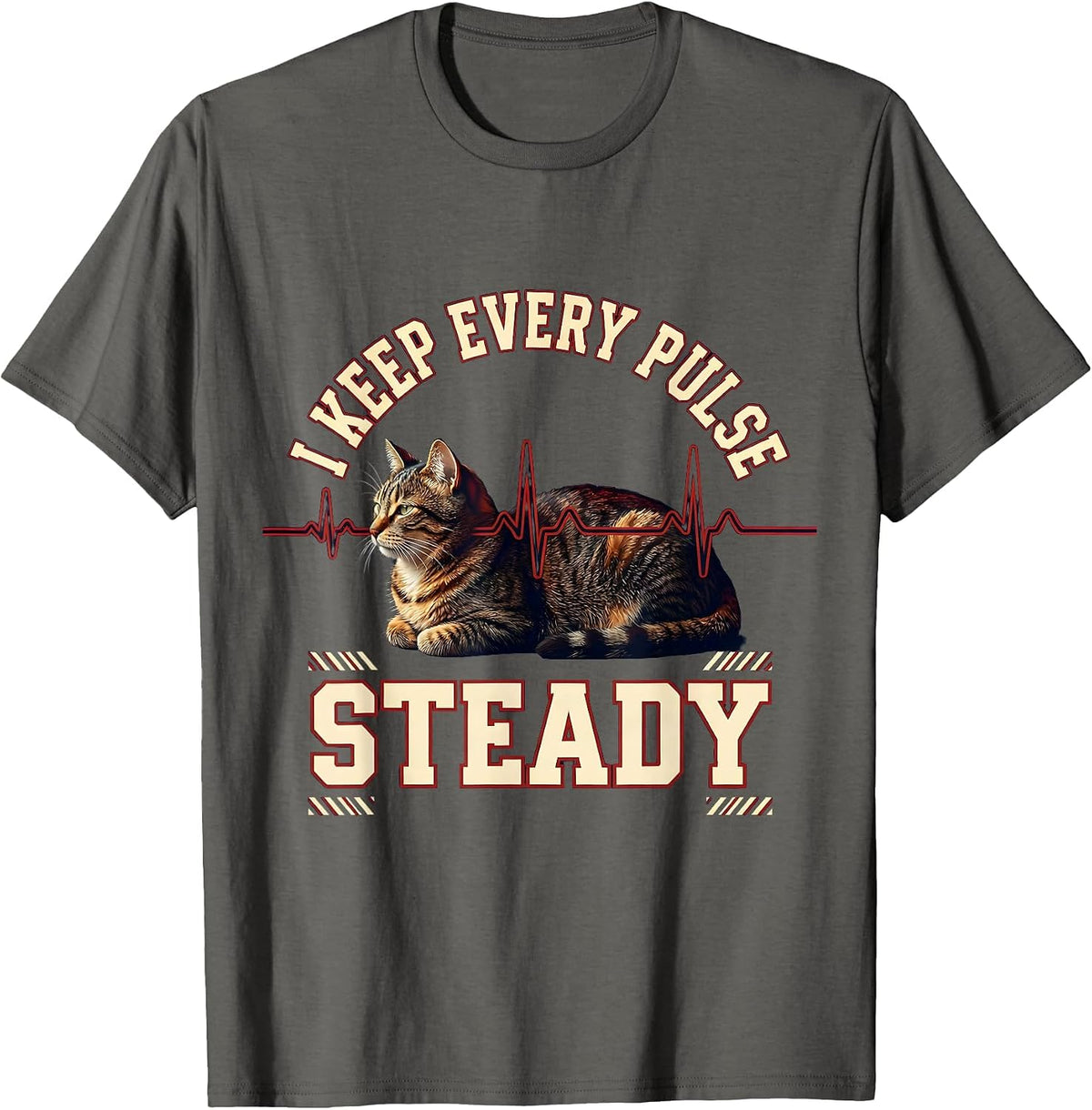 I Keep Every Pulse Steady Funny Vet Tech Veterinary Medicine T-Shirt - Asphalt Grey