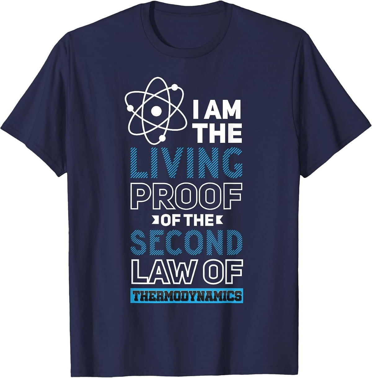 Quantum Physics Pun Tshirt Second Law Thermodynamics T-Shirt - Navy Blue