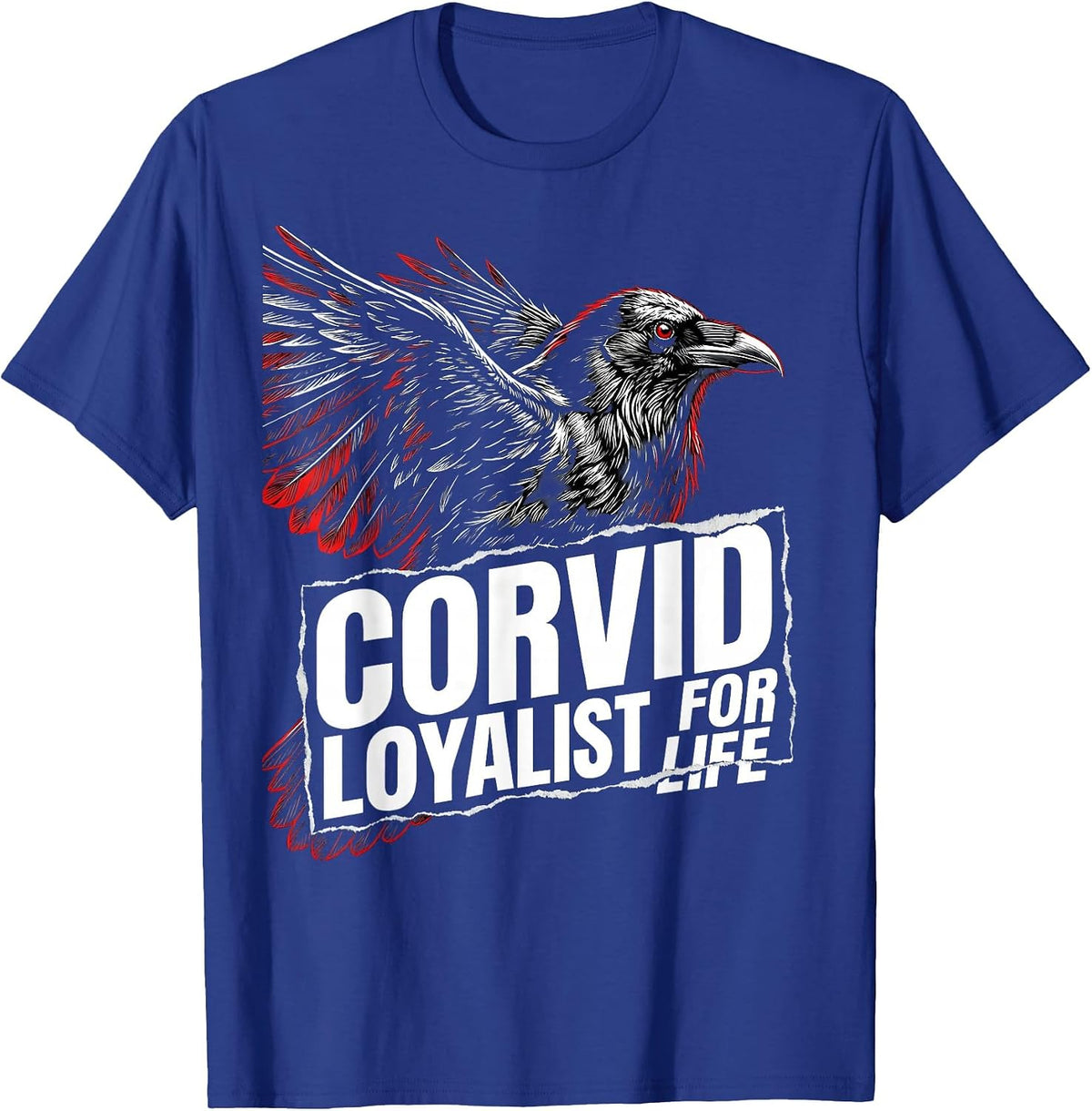 Corvid Loyalist For Life Bird Fan Design T-Shirt - Royal Blue