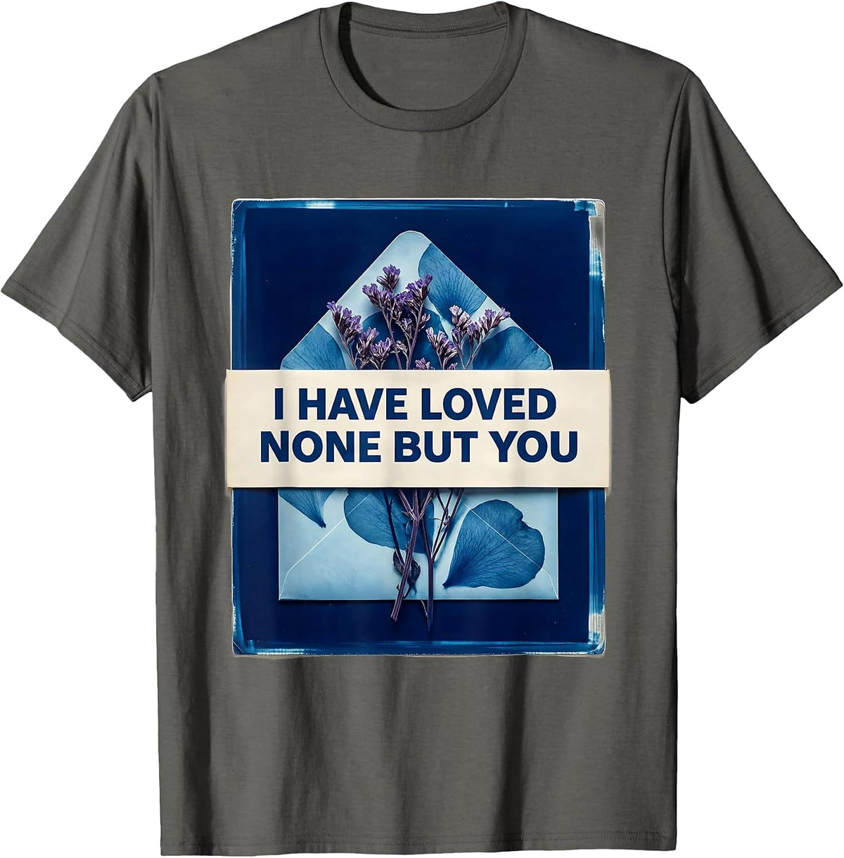 I have loved none but you Literary Quote Book Lover Classic T-Shirt - Asphalt Grey
