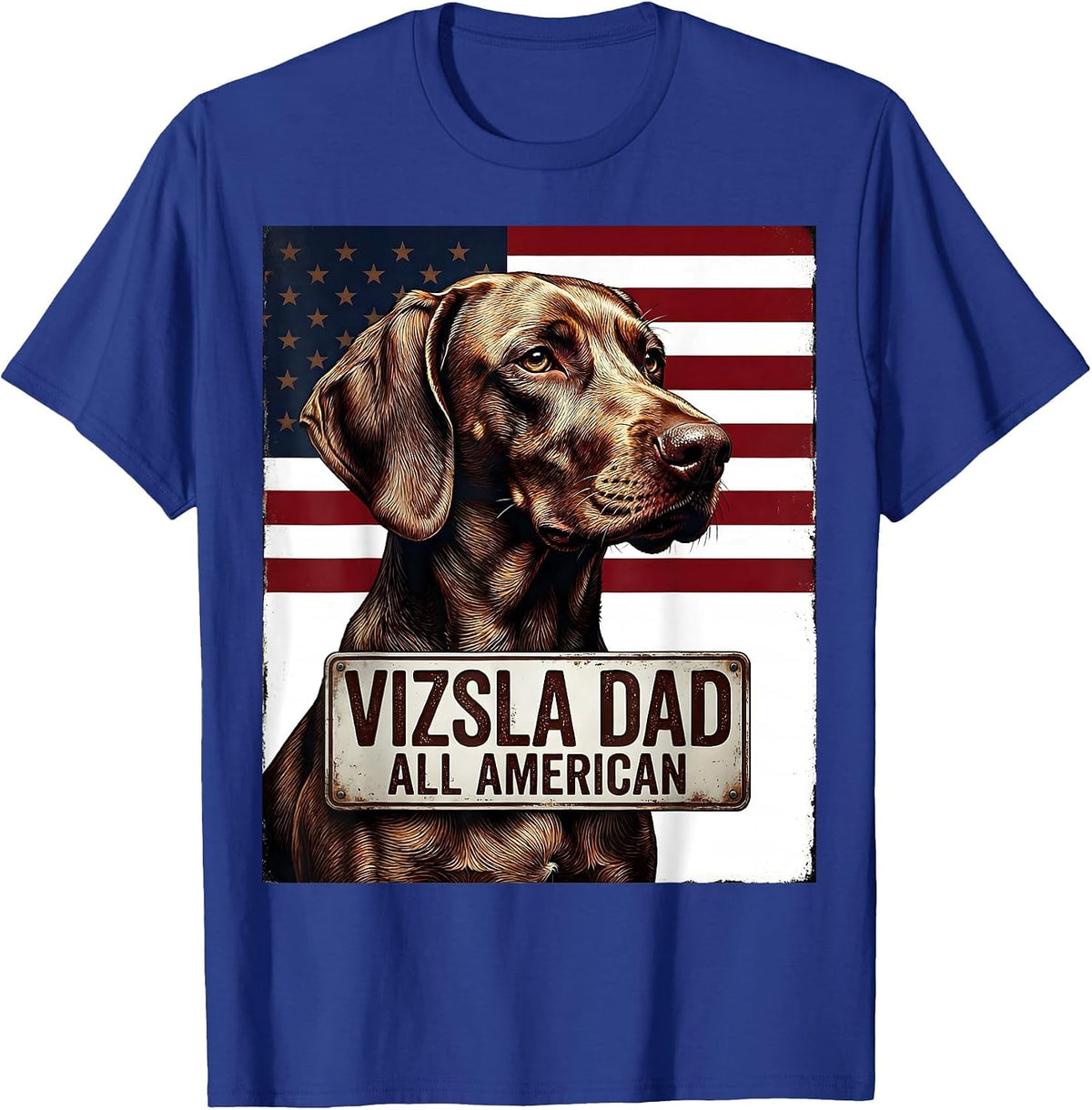 Men's Vizsla Dad, All American Patriotic Dog Breed Owner 4th T-Shirt - Royal Blue
