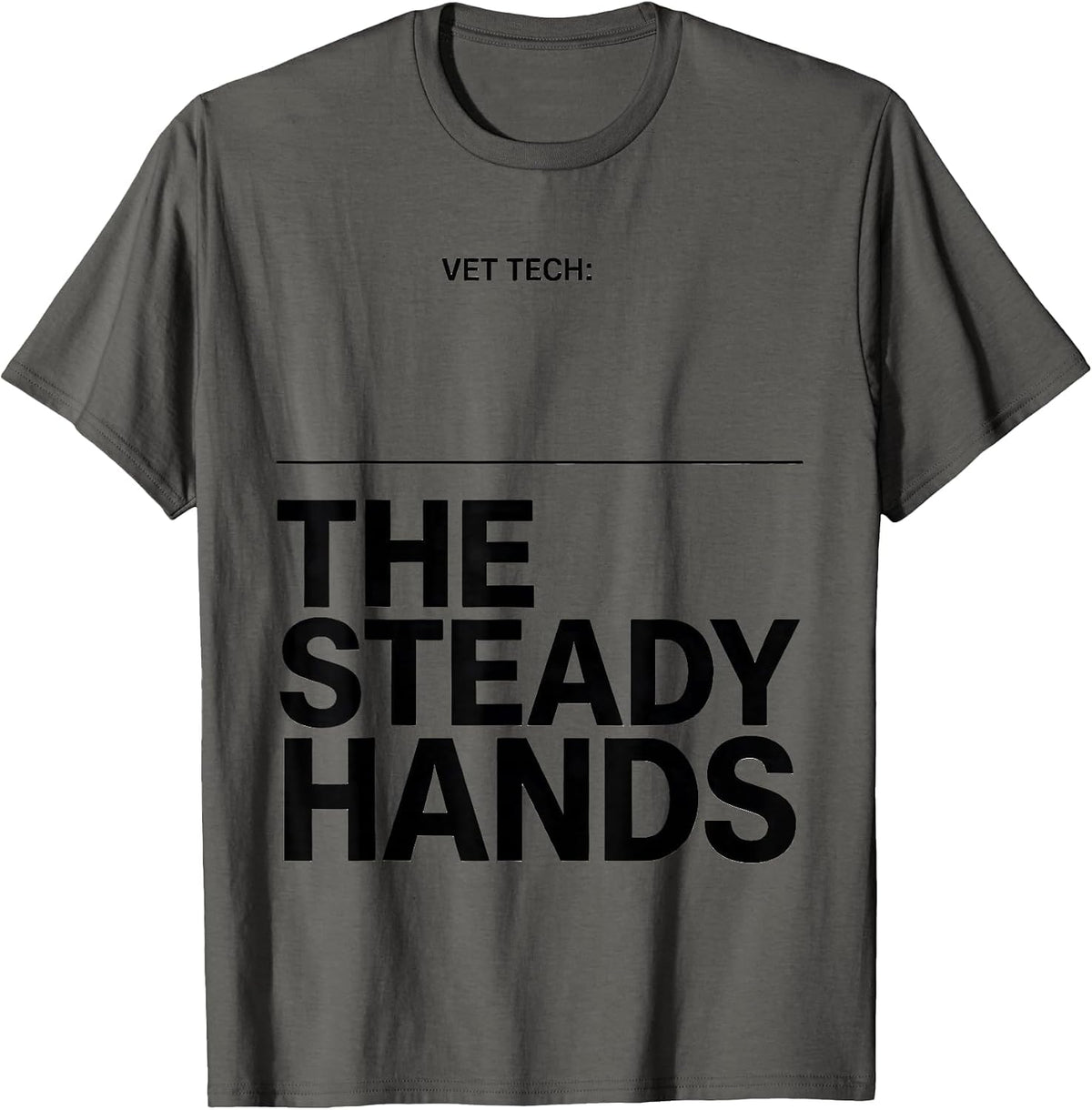 Men's Vet Tech: The Steady Hands Funny Veterinary Technician T-Shirt - Asphalt Grey
