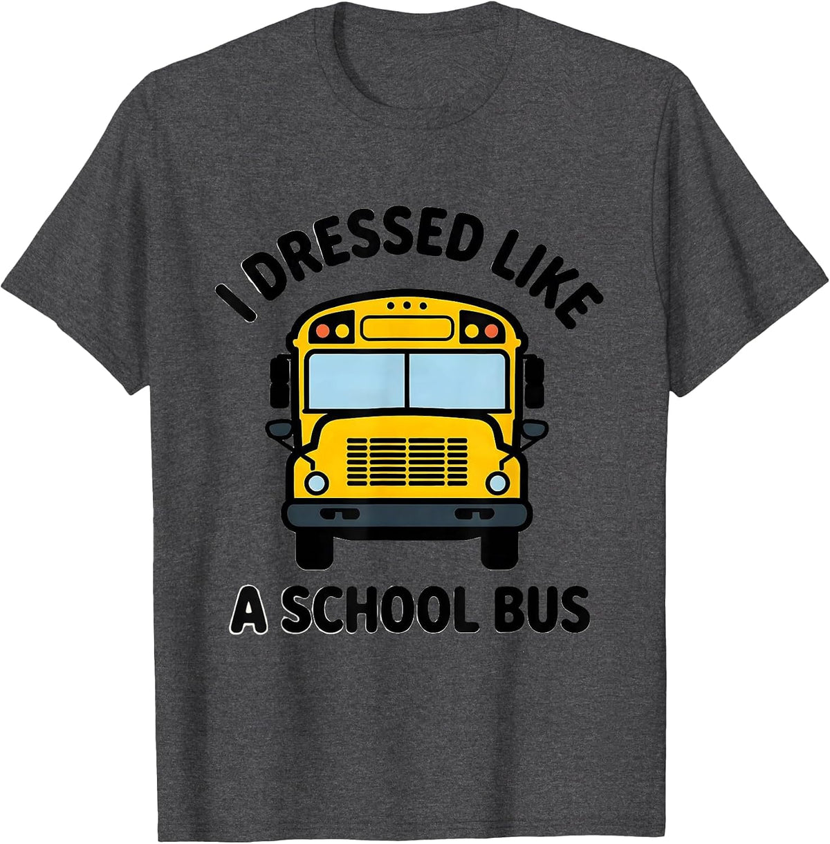 I Dressed Like A School Bus Funny School Bus Driver Costume T-Shirt - Dark Heather Grey
