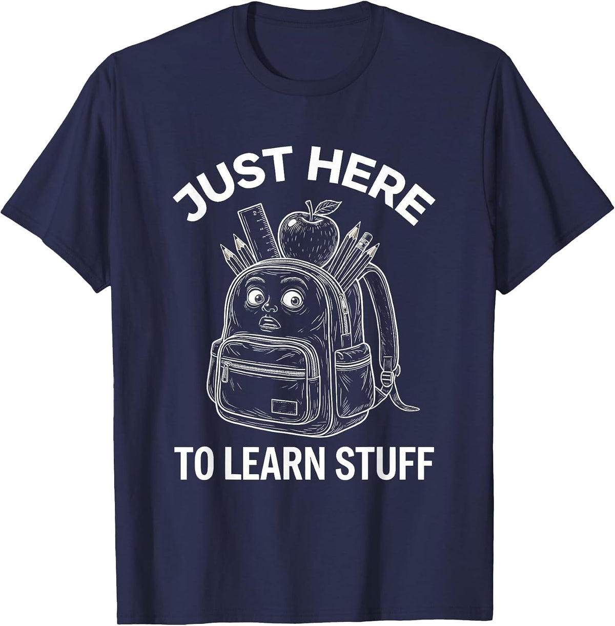 Just Here To Learn Stuff First Day of First Grade T-Shirt - Navy Blue