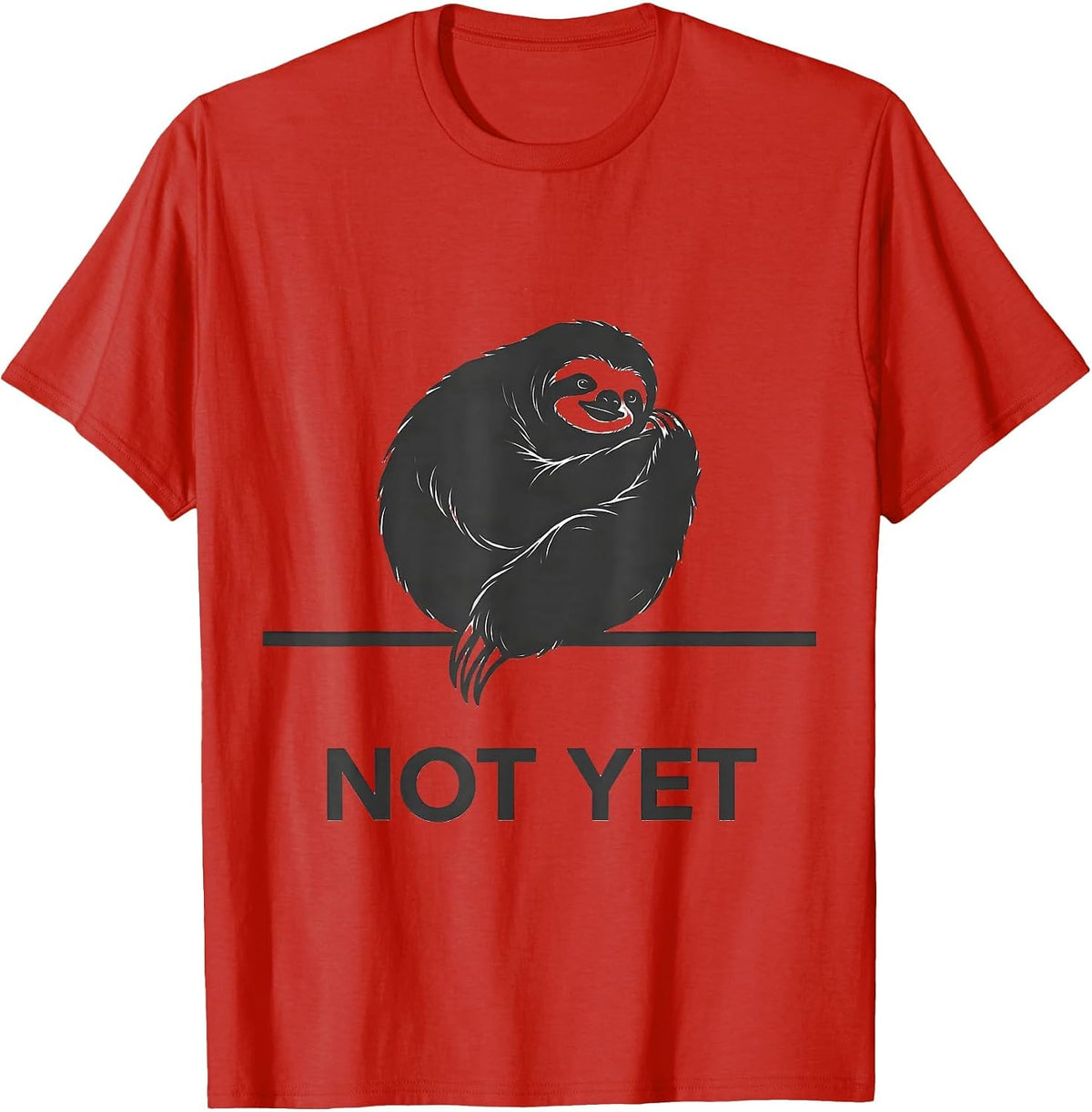 Men's Not Yet Funny Sloth Lover Humor Minimalist T-Shirt - Red