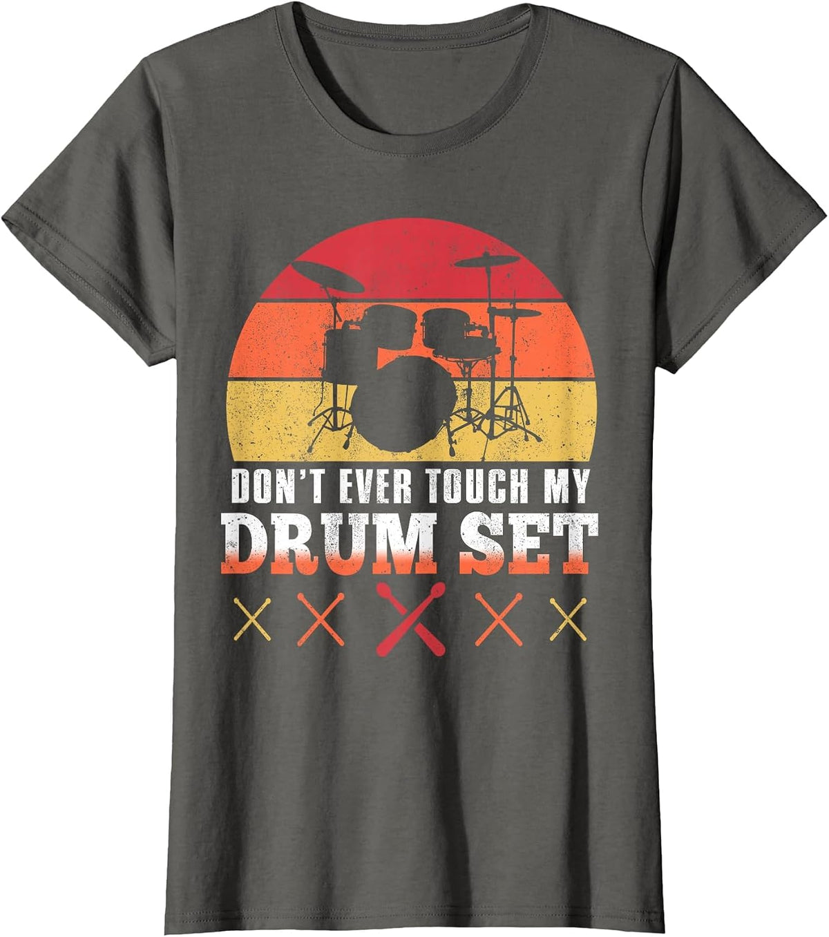 Dont Touch My Drums Shirt Funny Drumming Drummer T-Shirt - Asphalt Grey
