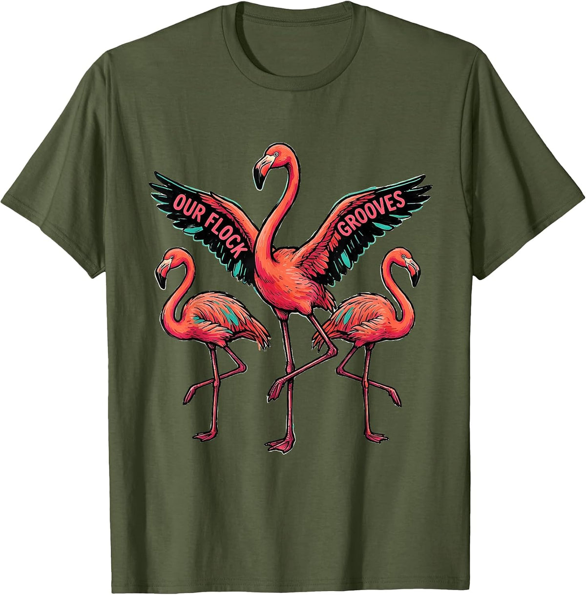 Our Flock Grooves Funny Flamingo Novelty Bird Lover Gift T-Shirt - Olive Green