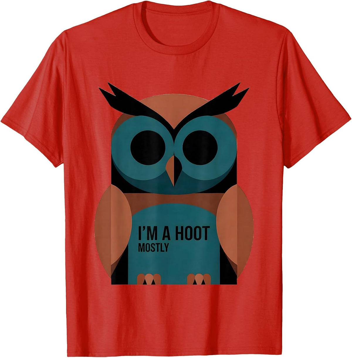 Men's I'm A Hoot Mostly Editorial Conceptual Owl Lover Bird Humor T-Shirt - Red