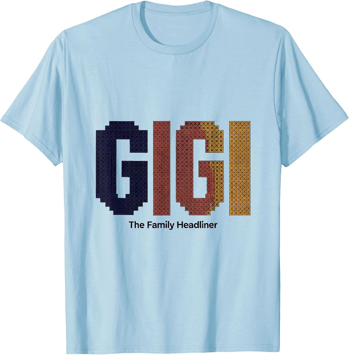Men's I'm Gigi The Family Headliner Funny Grandma Humor T-Shirt - Baby Blue