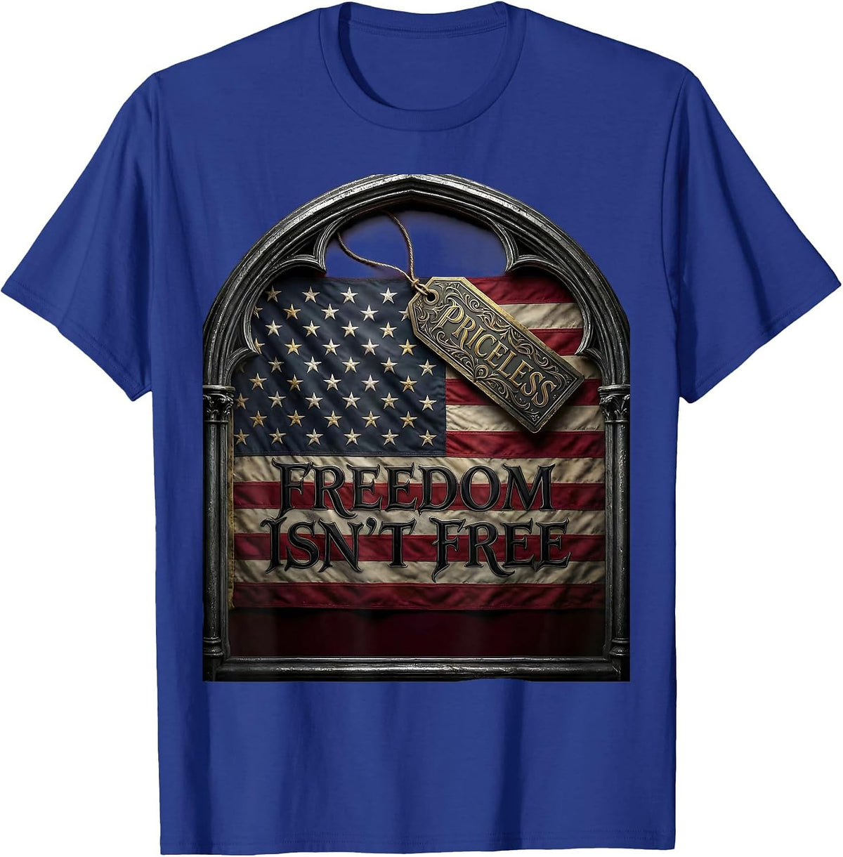 Freedom Isn't Free Priceless Veterans Day Design T-Shirt - Royal Blue
