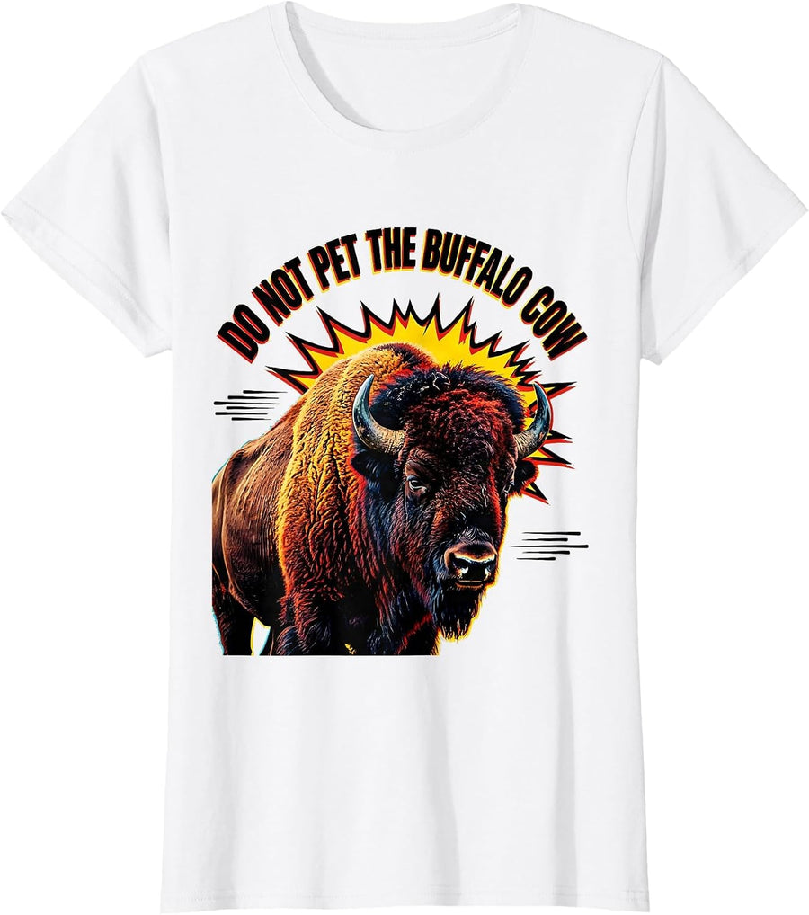 Women's Do Not Pet The Buffalo Cow Pop Art Bison Lover Vintage T-Shirt - White