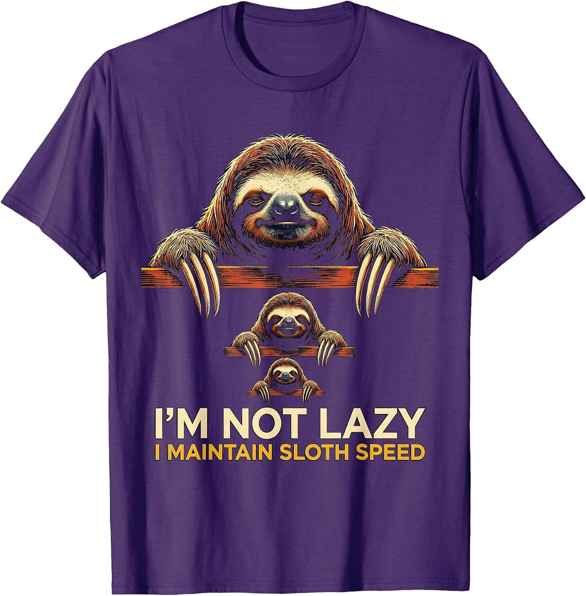 I'm Not Lazy, I Maintain Sloth Speed Funny Sloth Lover T-Shirt - Purple
