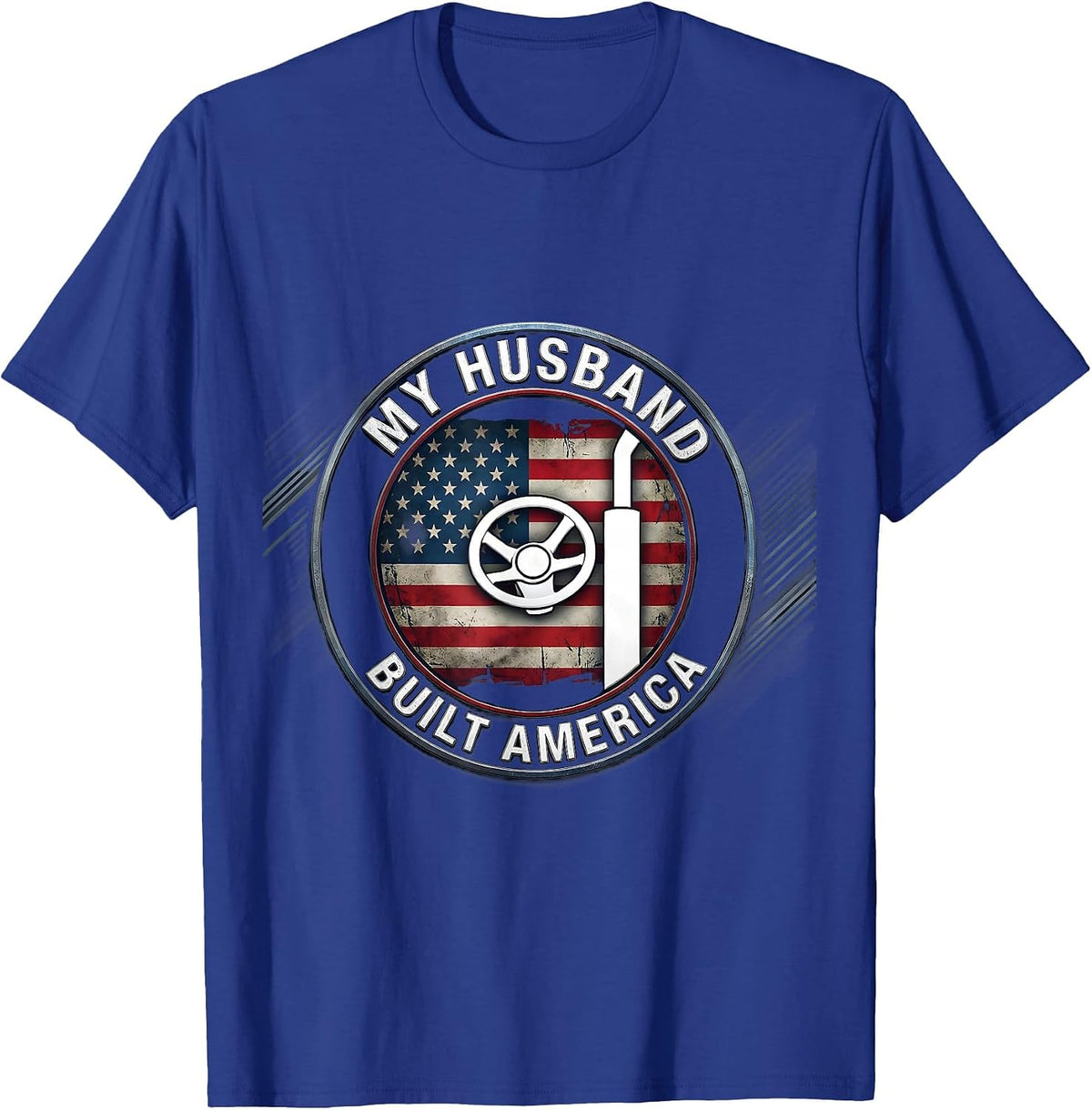My Husband Built America Distressed Patriotic Handyman T-Shirt - Royal Blue
