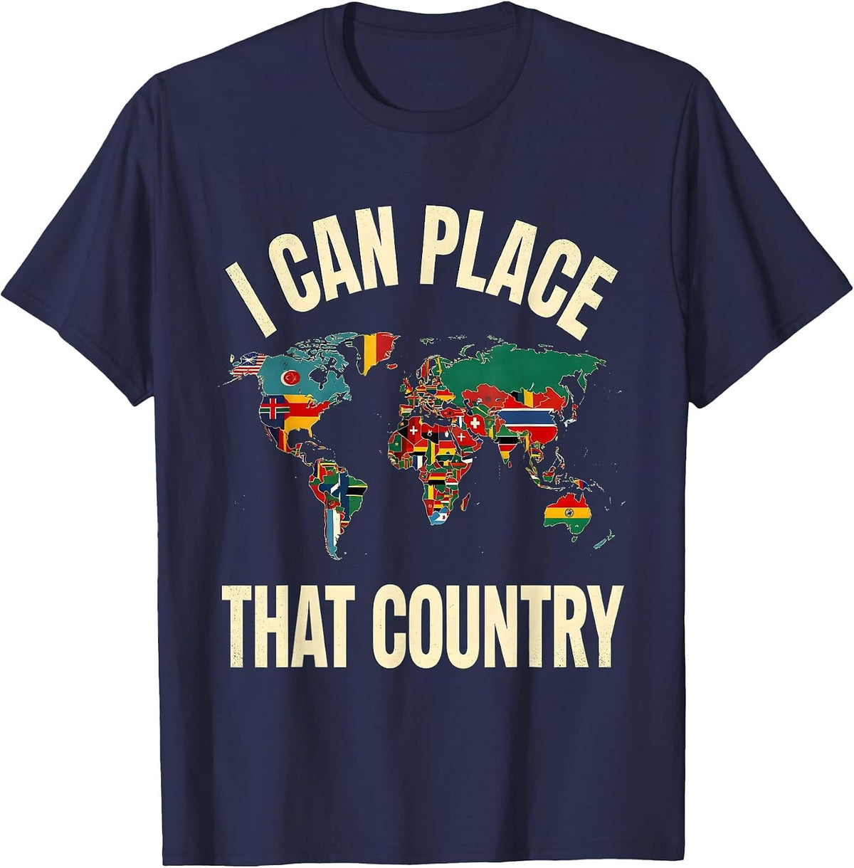 Men's I Can Place That Country Geography Lover Map Enthusiast T-Shirt - Navy Blue