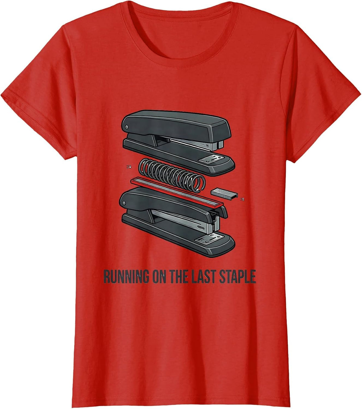 Women's Running On The Last Staple Funny Teacher Sarcastic Humor T-Shirt - Red