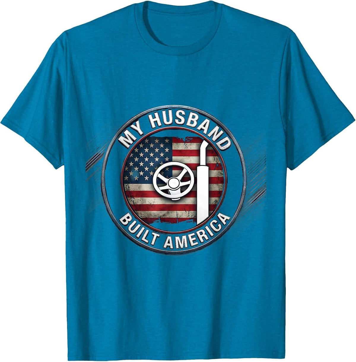 My Husband Built America Distressed Patriotic Handyman T-Shirt - Sapphire Blue
