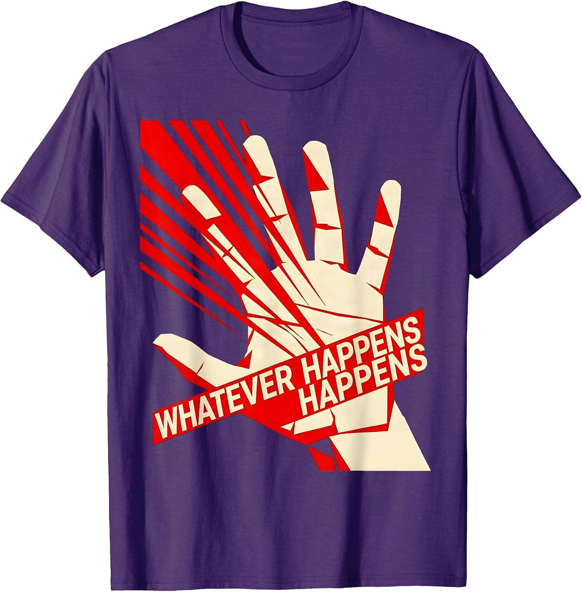 Men's Whatever Happens Happens It Is What It Is Design T-Shirt - Purple