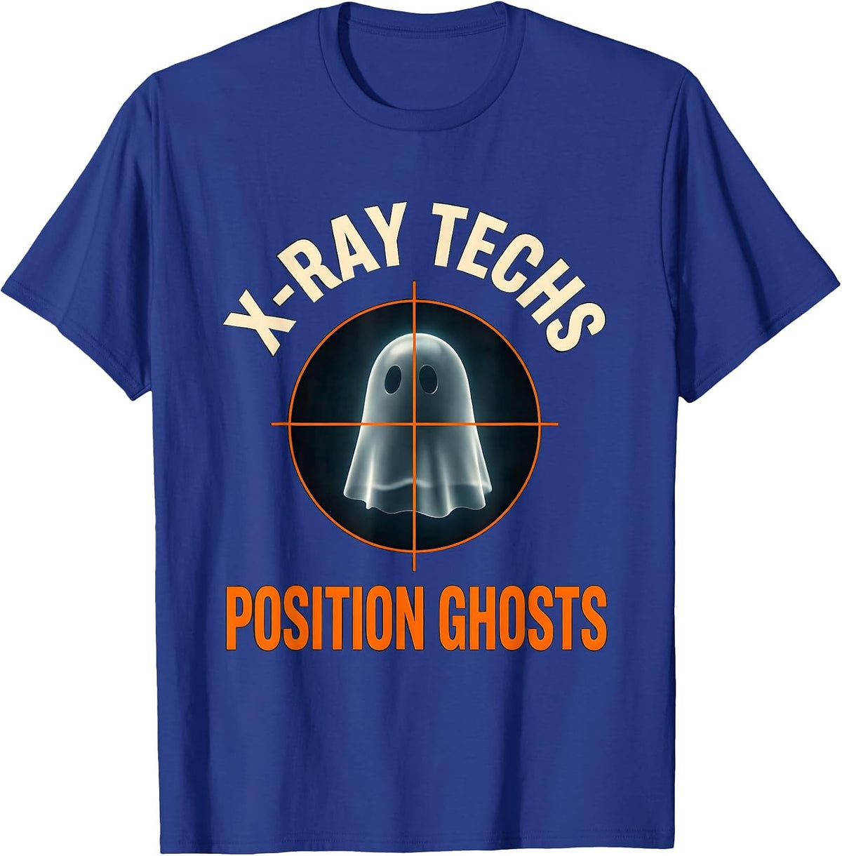 X-Ray Techs Position Ghosts Funny Radiology Tech Halloween T-Shirt - Royal Blue
