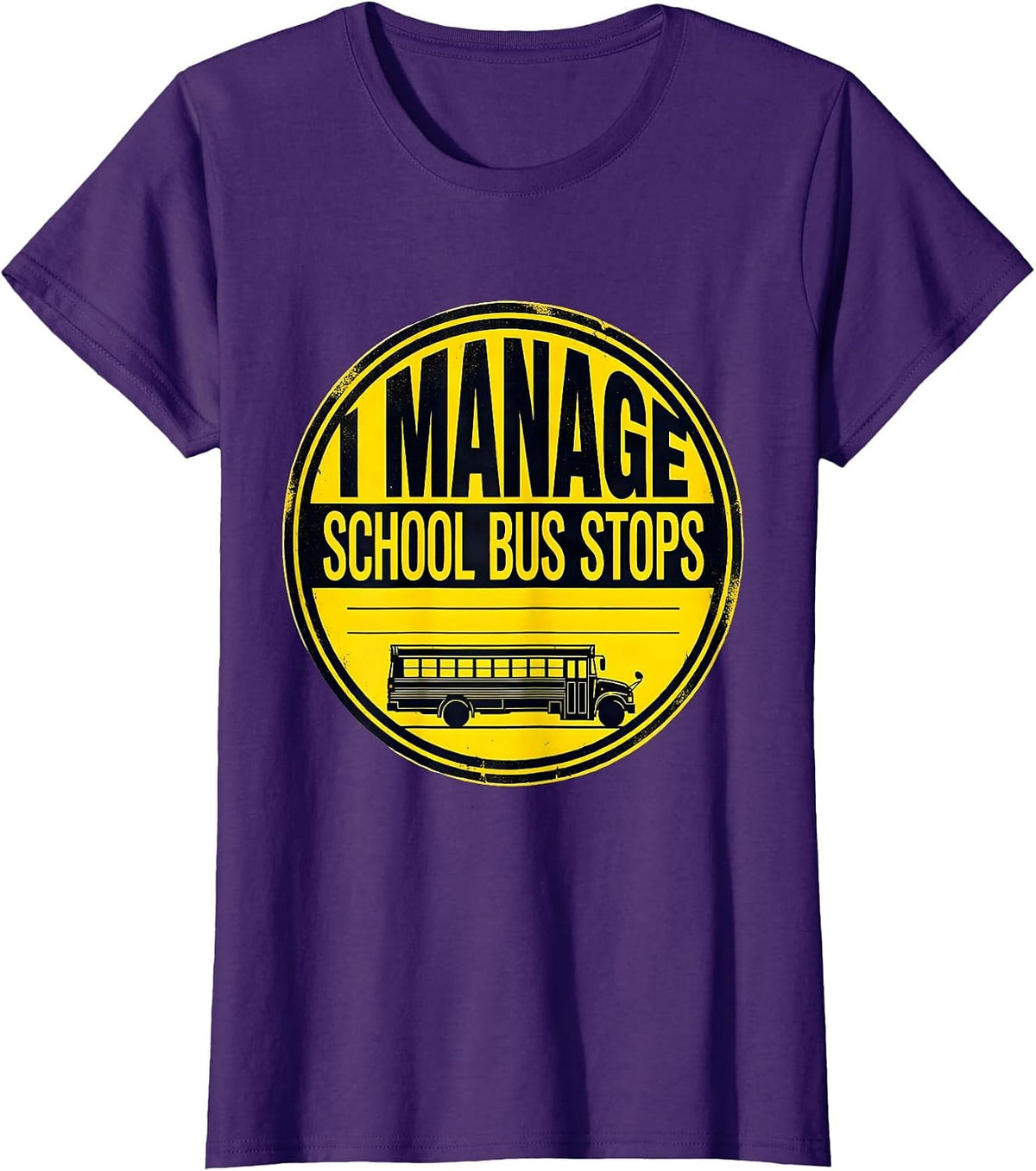 Women's I Manage School Bus Stops Funny School Bus Driver T-Shirt - Purple