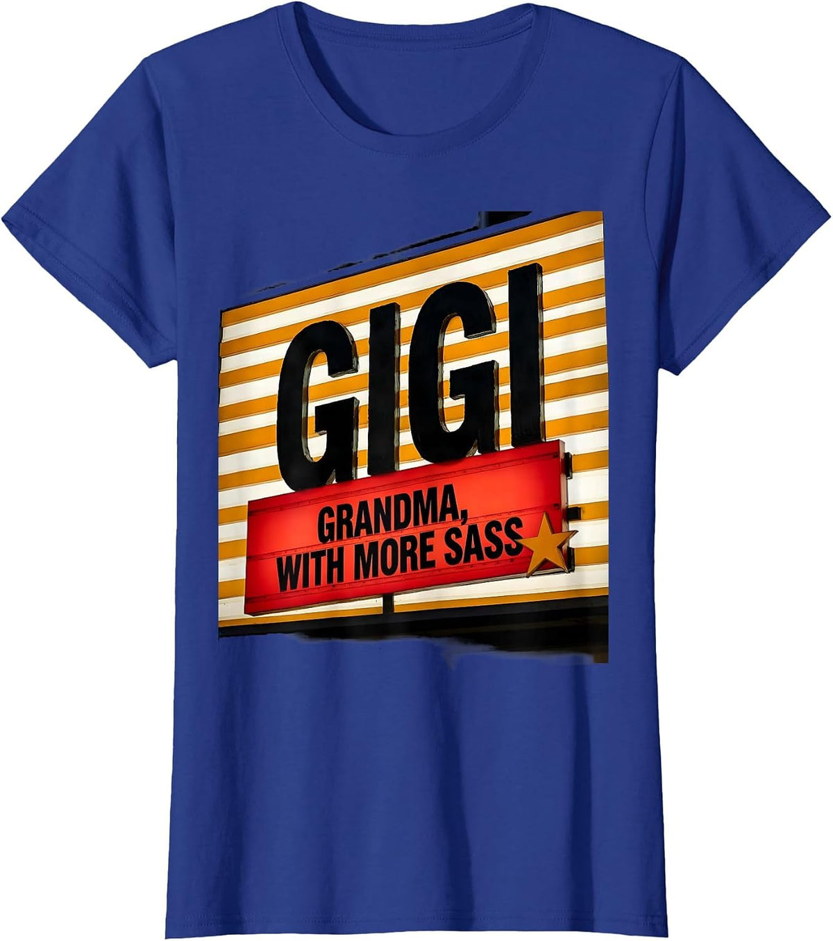 Women's Gigi Grandma With More Sass Funny Grandmother Gift T-Shirt - Royal Blue