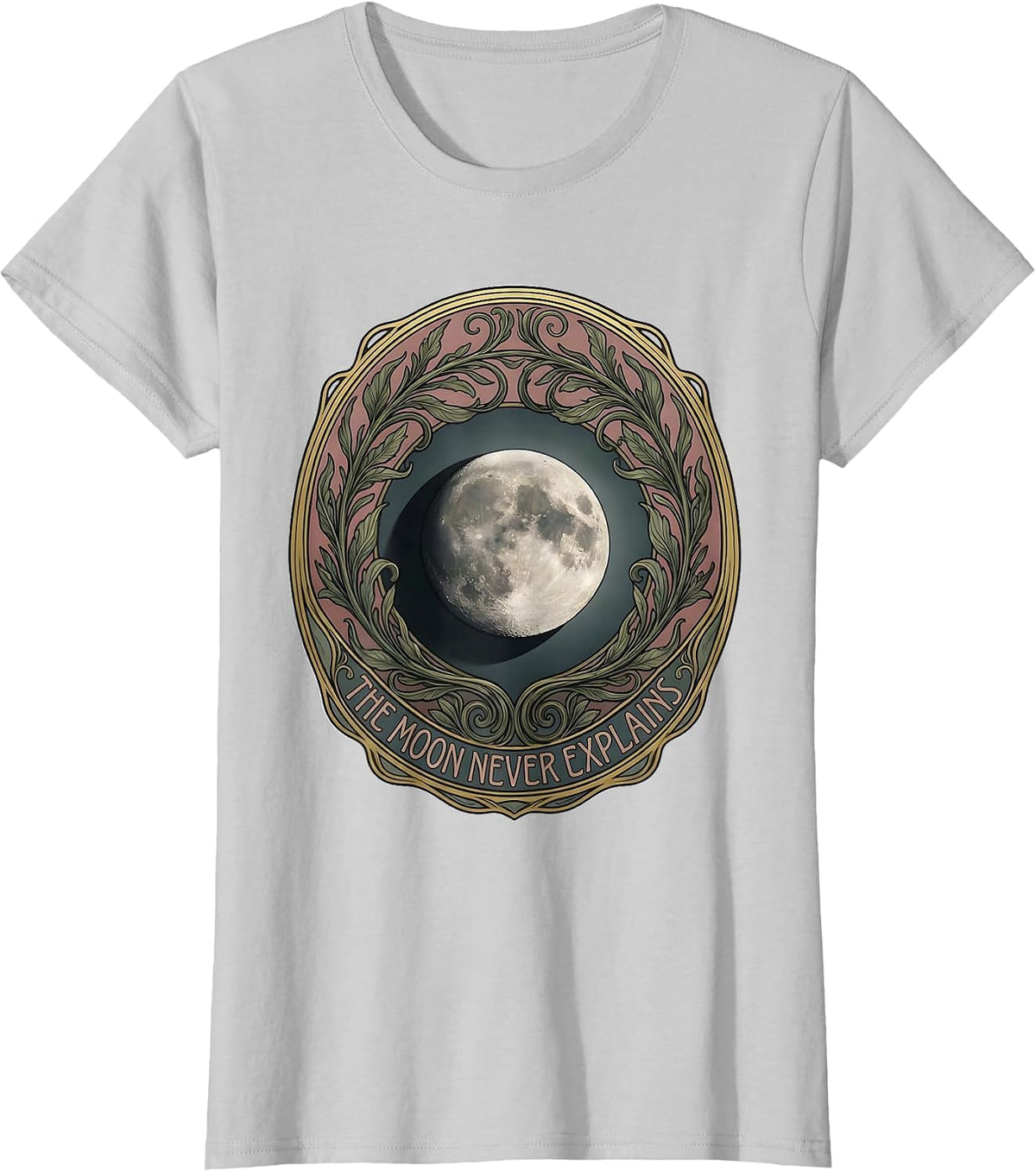 Women's The Moon Never Explains Art Nouveau Astronomy Lunar Cycle T-Shirt - Silver Grey