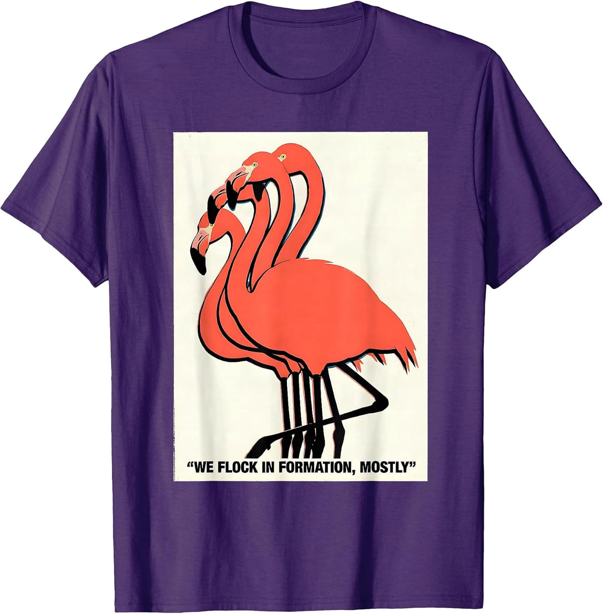 Men's We Flock In Formation, Mostly Funny Flamingo Bird Lover Gift T-Shirt - Purple