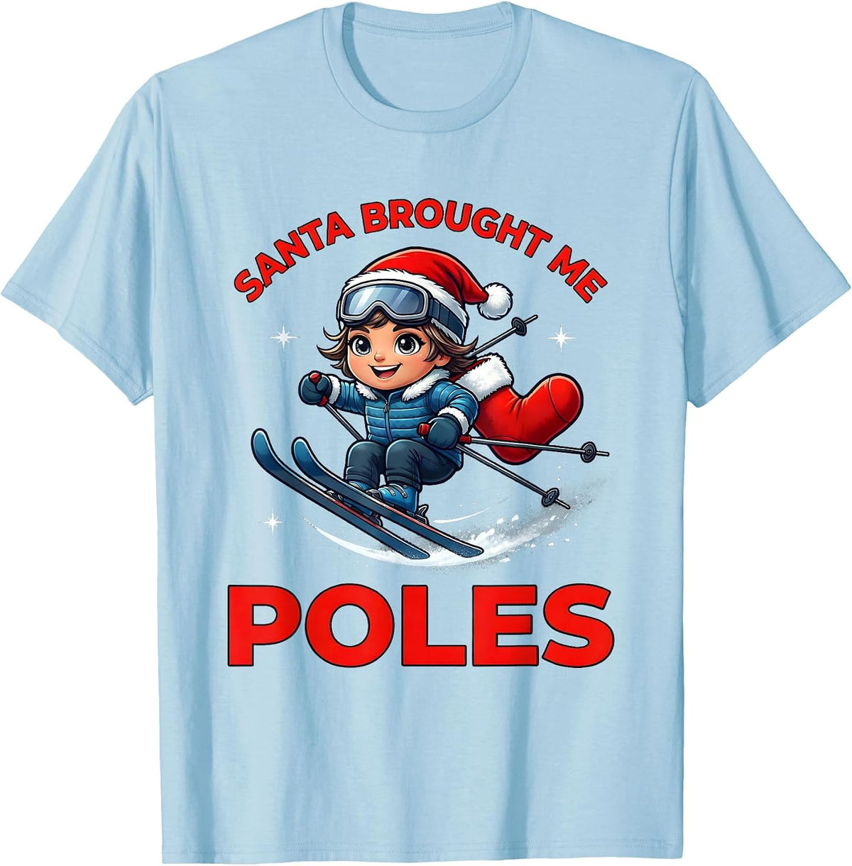 Men's SANTA BROUGHT ME POLES Funny Skier Christmas Skiing Gift T-Shirt - Baby Blue