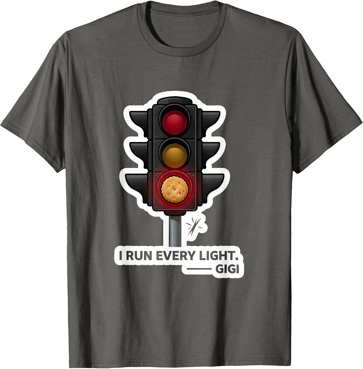 I Run Every Light Gigi Grandma Gift Birthday T-Shirt - Asphalt Grey