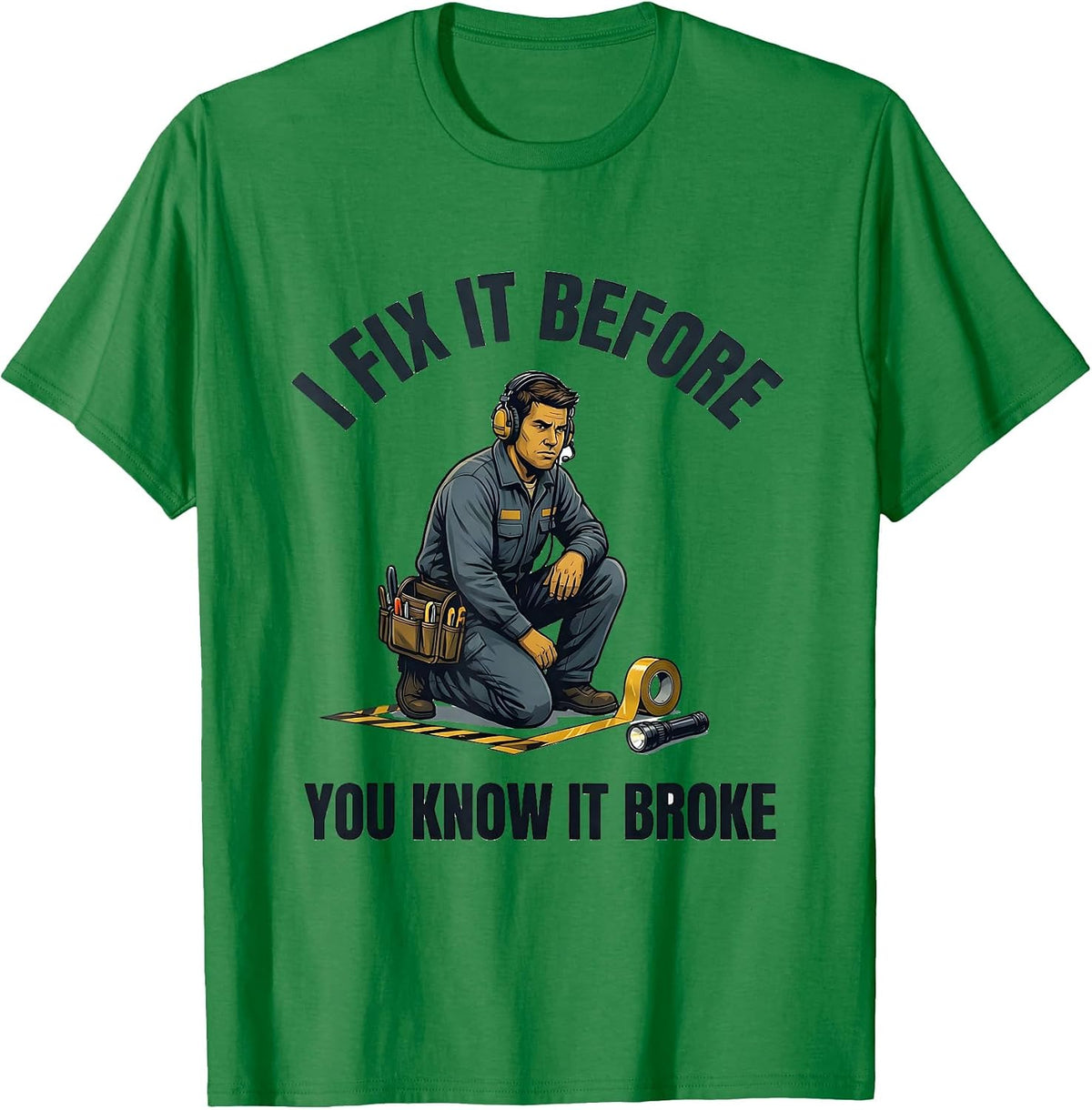 Men's I Fix It Before You Know It Broke Funny Theatre Kid Musical T-Shirt - Kelly Green