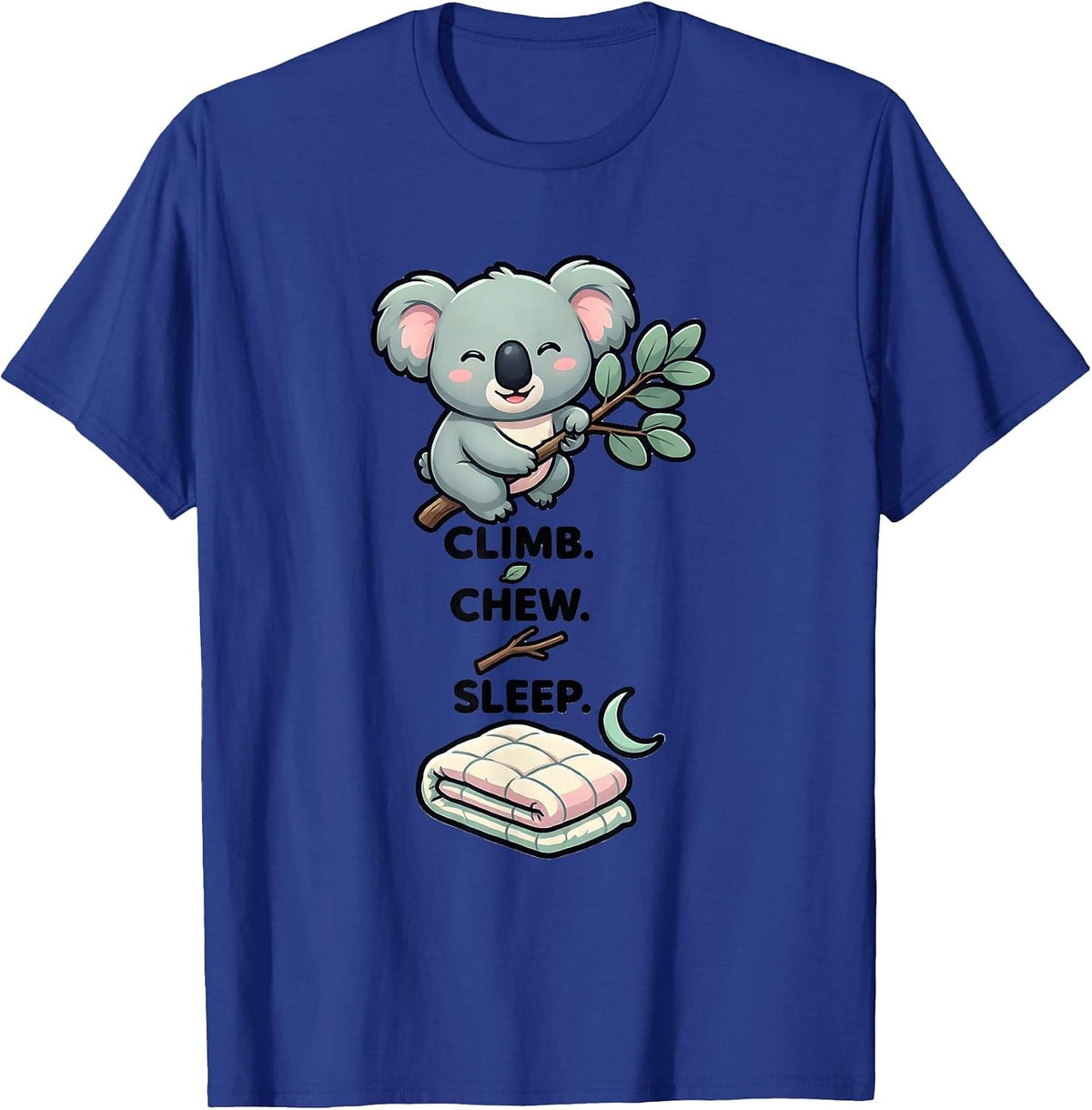 Climb. Chew. Sleep. Cute Kawaii Koala Animal Lover Sleepwear T-Shirt - Royal Blue