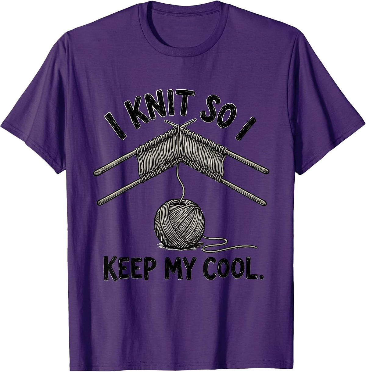 Men's I Knit So I Keep My Cool Funny Knitting Humor Craft Lover T-Shirt - Purple