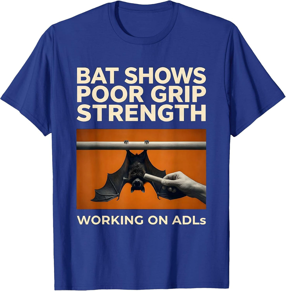 Men's Bat Shows Poor Grip Strength, Working On ADLs Therapist T-Shirt - Royal Blue