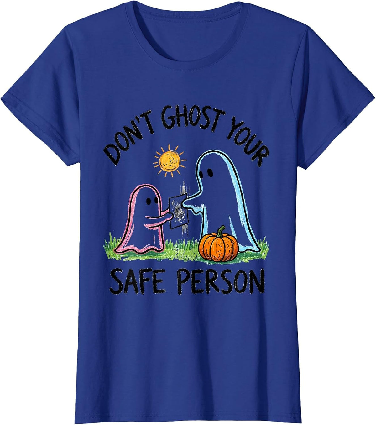 Women's Don't Ghost Your Safe Person Naive Kidcore Halloween Mental T-Shirt - Royal Blue