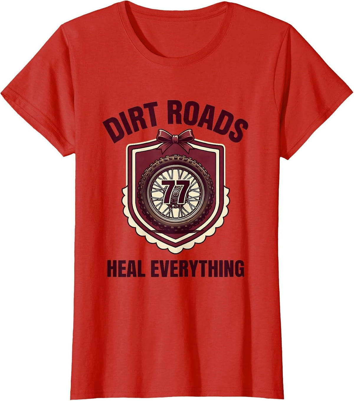 Dirt Roads Heal Everything Biker Design T-Shirt - Red