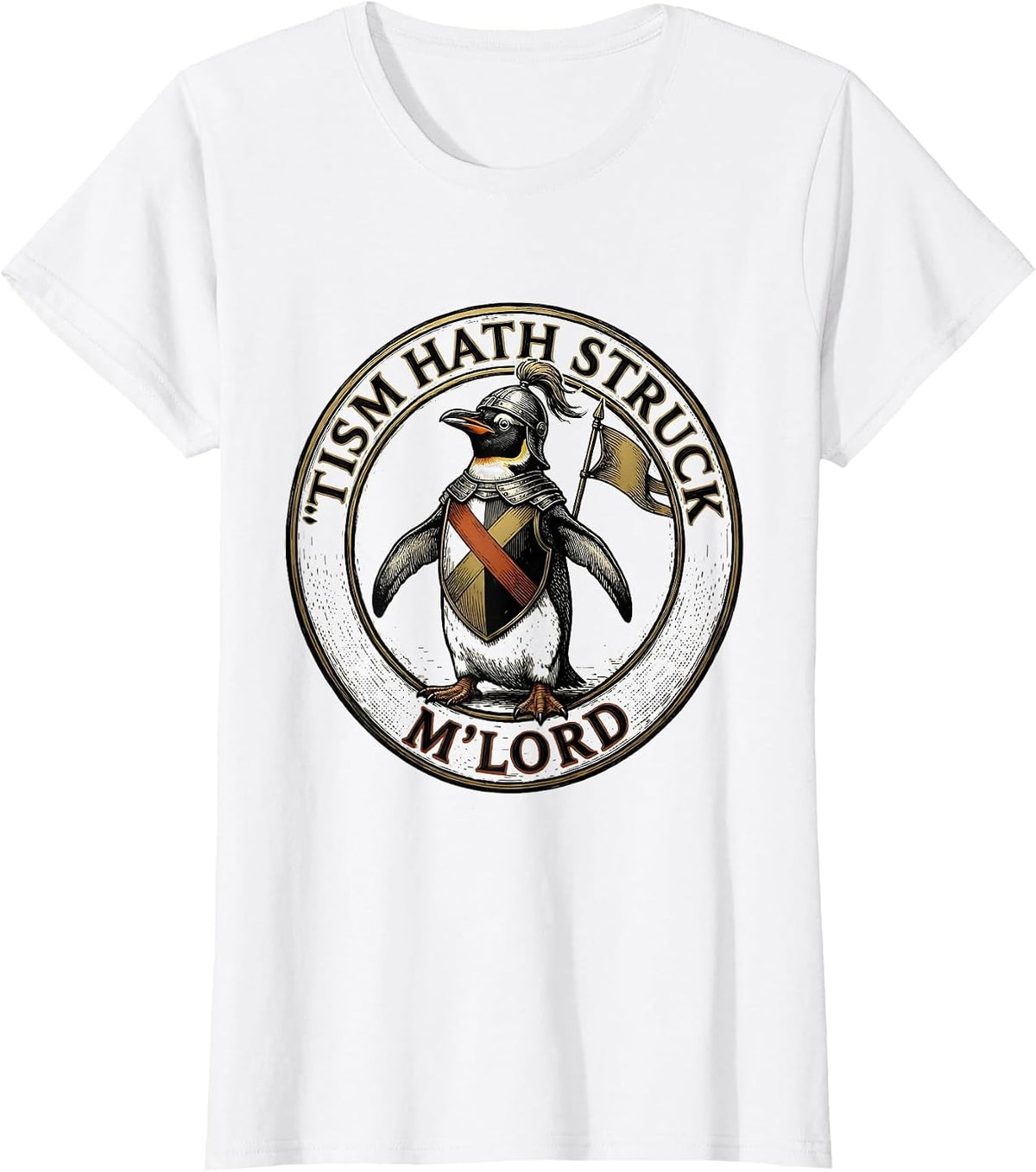 'Tism Hath Struck, M'Lord Funny Medieval Autism Meme T-Shirt - White