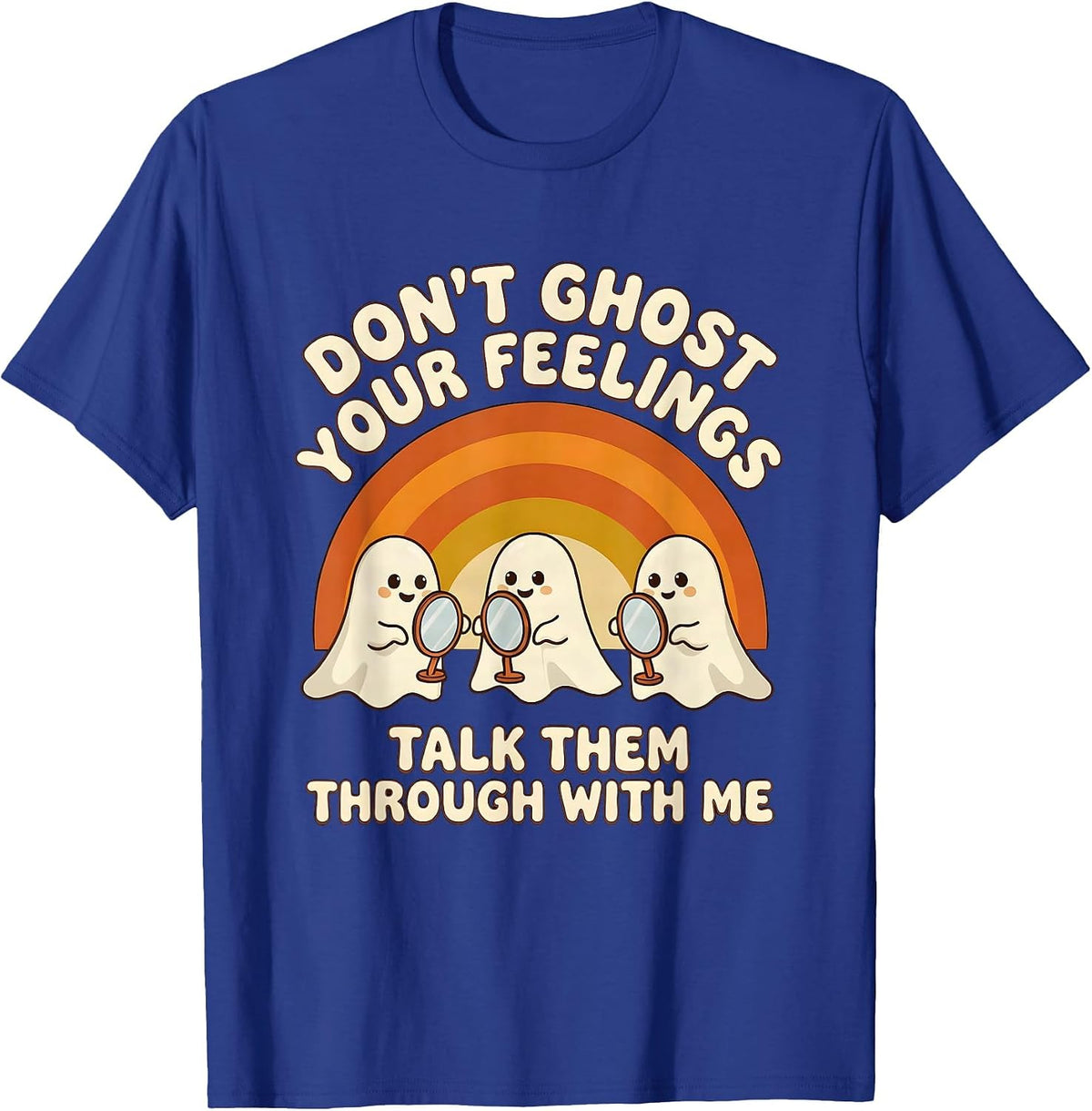 Men's Don't Ghost Your Feelings—Talk Them Through With Me Retro T-Shirt - Royal Blue