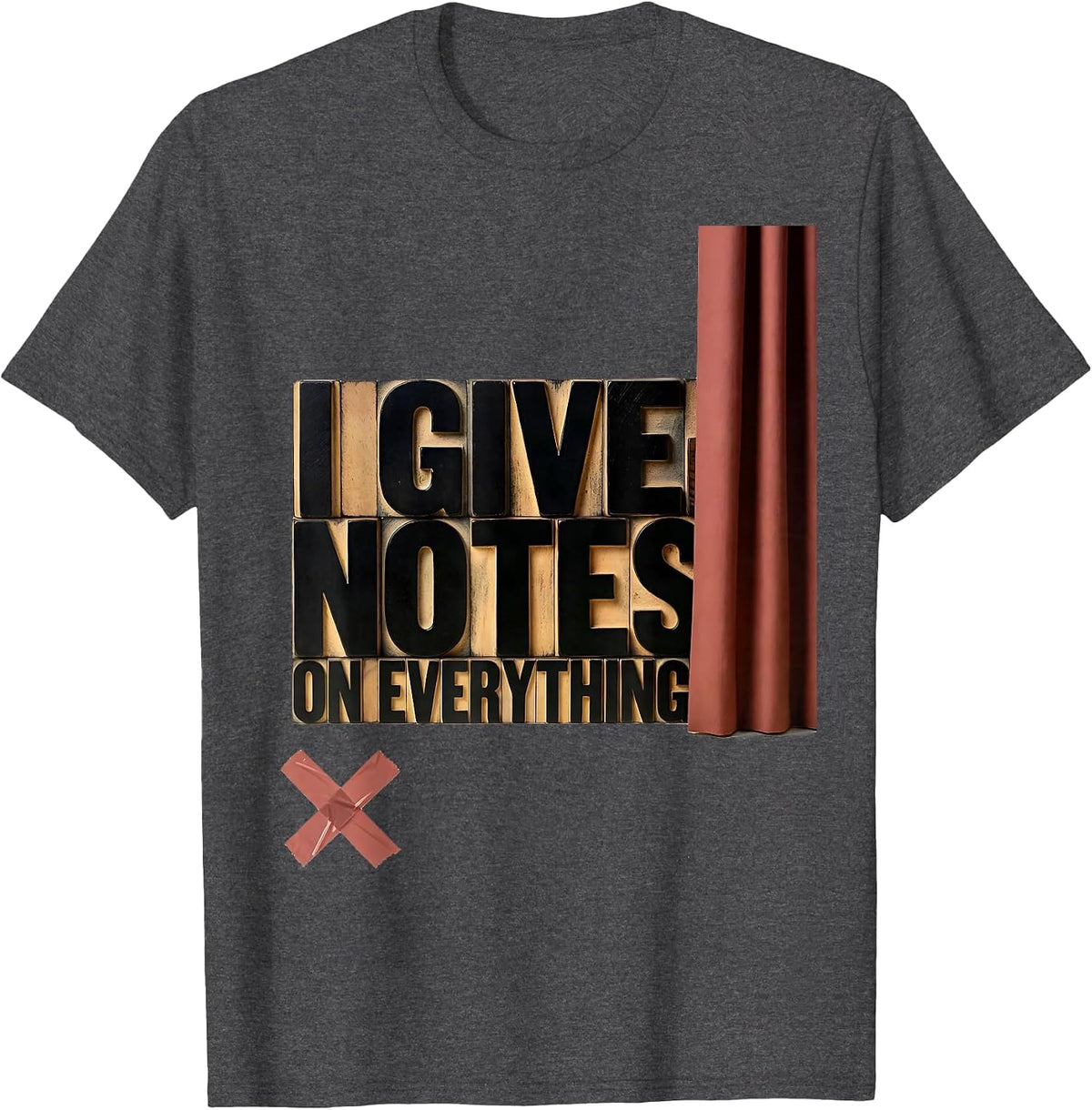 Men's I Give Notes On Everything Funny Theater Kid Musical Theatre T-Shirt - Dark Heather Grey