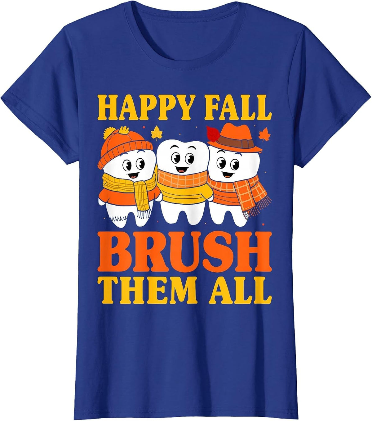 Happy Fall Brush Them All Thanksgiving Dental Hygienist T-Shirt - Royal Blue