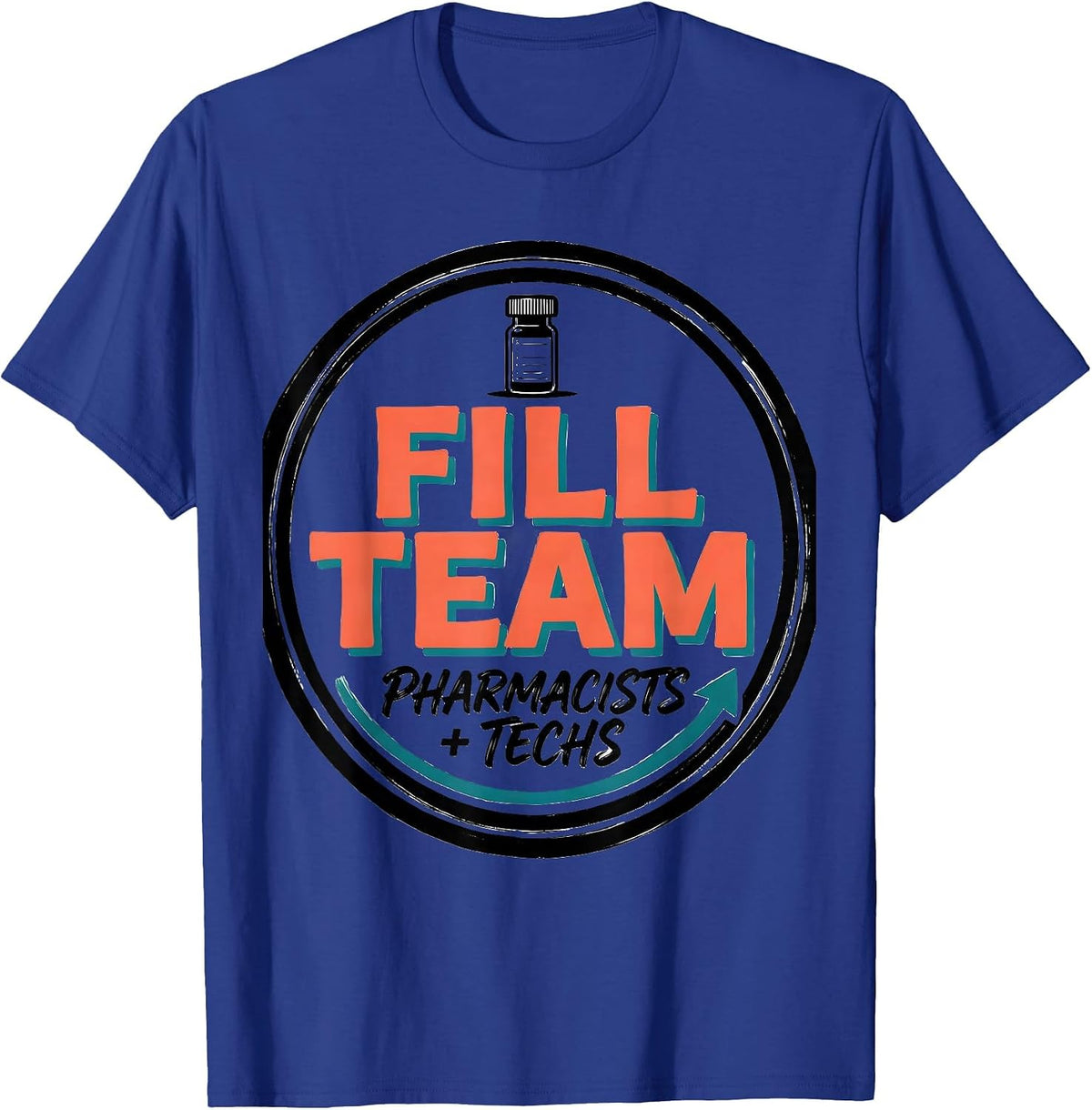 Fill Team Pharmacists Techs Funny Pharmacy Squad Workplace T-Shirt - Royal Blue