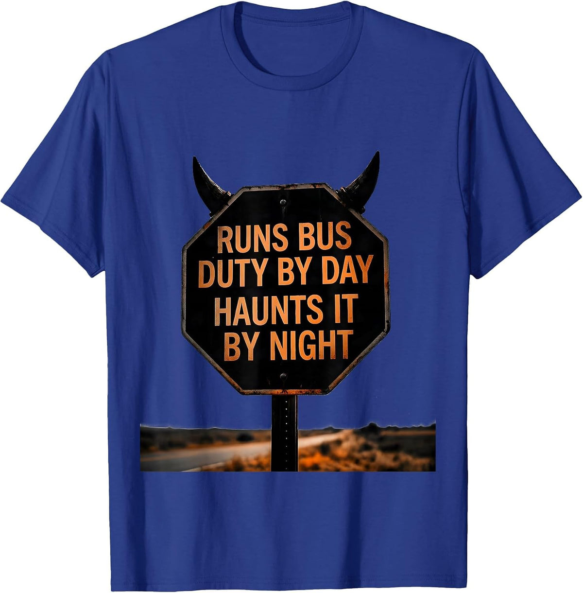 Runs Bus Duty By Day, Haunts It By Night Funny School Staff T-Shirt - Royal Blue
