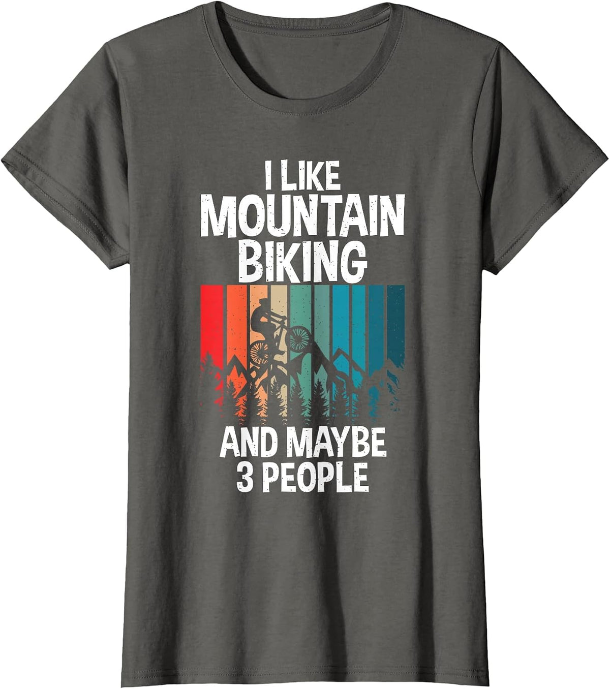 I Like Mountain Biking and Maybe 3 People Mountain Biking T-Shirt - Asphalt Grey