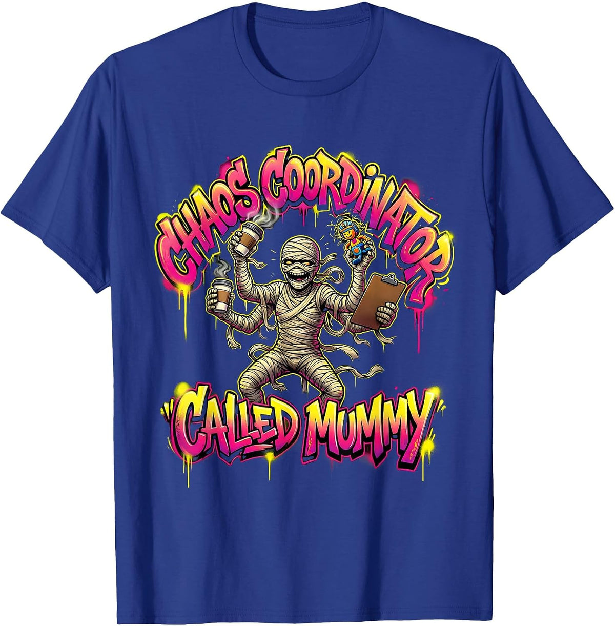 Men's Chaos Coordinator Called Mummy Funny Mom Design T-Shirt - Royal Blue