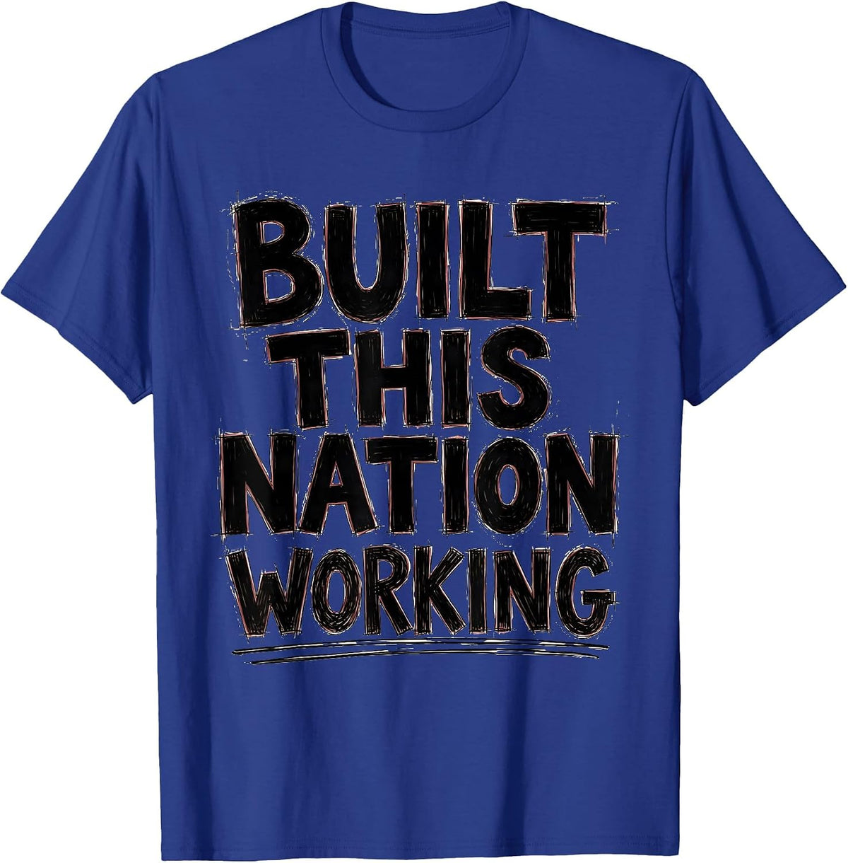 Built This Nation Working President Pride Labor Day T-Shirt - Royal Blue