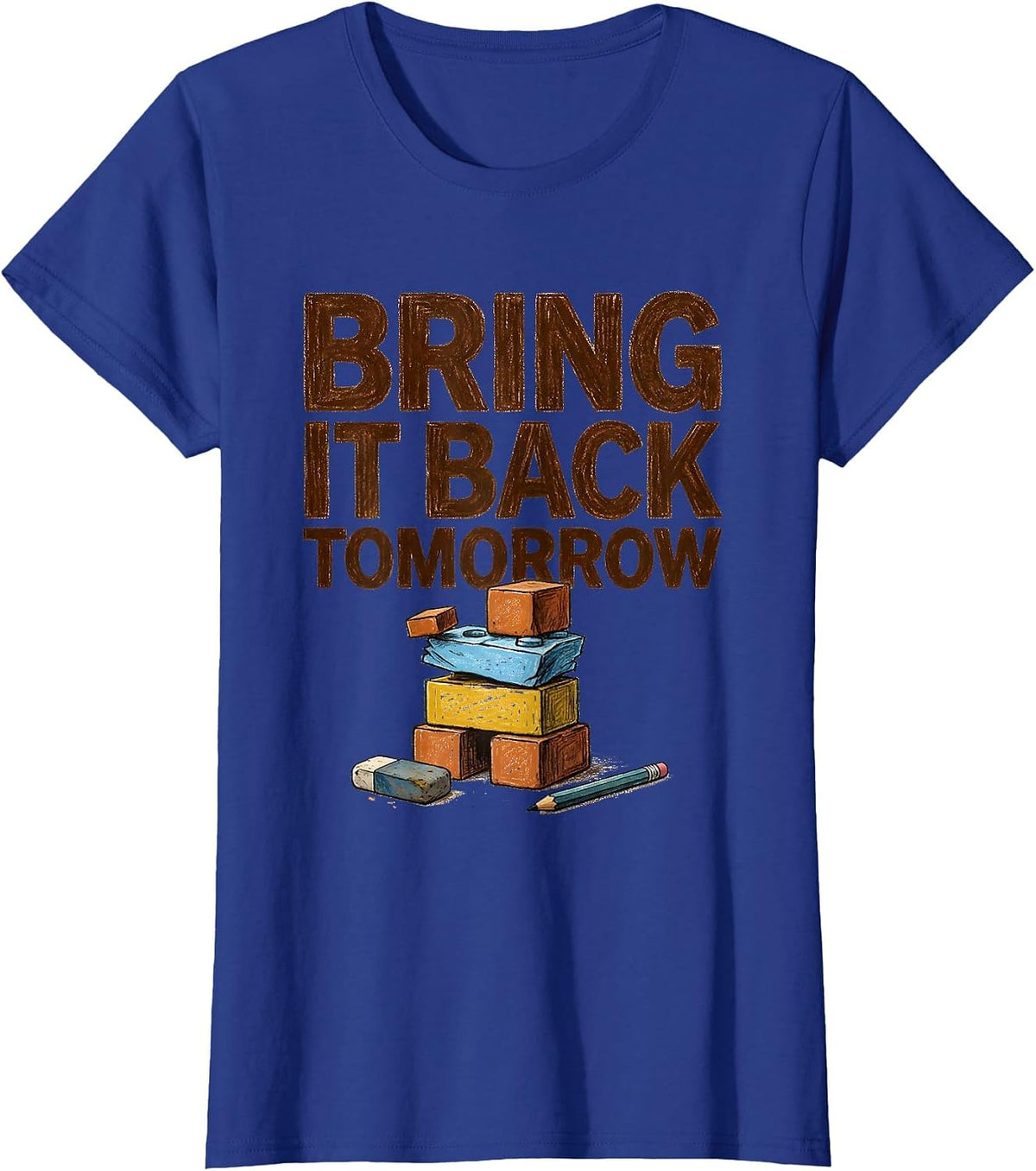 Women's Bring It Back Tomorrow Growth Mindset Teacher Motivational T-Shirt - Royal Blue