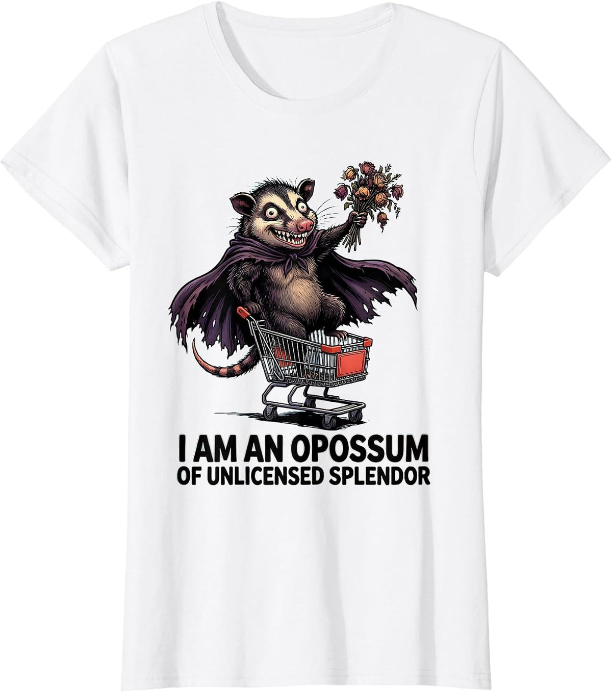 I Am An Opossum Of Unlicensed Splendor Funny Possum Lover T-Shirt - White